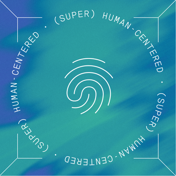 (Super) Human-Centered _ fingerprint