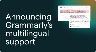 Announcing Grammarly's multilingual support